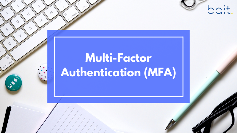 Multi-Factor Authentication (MFA)