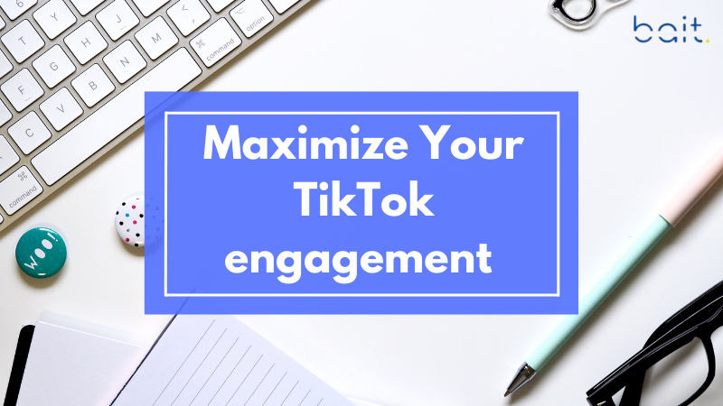 Maximize Your TikTok engagement