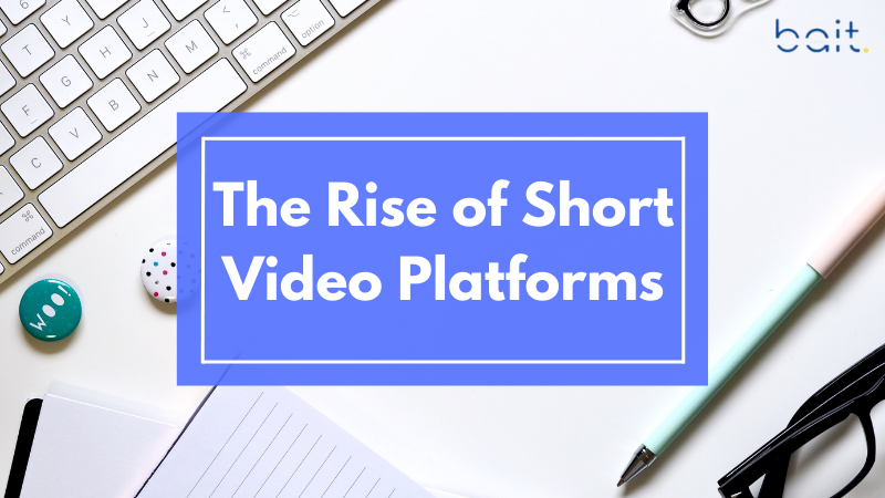 The Rise of Short Video Platforms